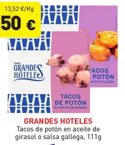 Hiperber GRANDES HOTELES Tacos de potón en aceite de girasol o salsa gallega oferta