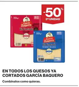 Supercor GARCÍA BAQUERO En todos los quesos ya cortados oferta