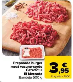 Carrefour Market Preparado burger meat vacuno-cerdo Carrefour El Mercado oferta