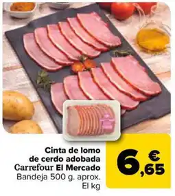 Carrefour Market Cinta de lomo de cerdo adobada Carrefour El Mercado oferta