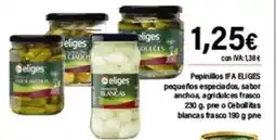 Cash Ifa IFA ELIGES Pepinillos pequeños especiados, sabor anchoa, agridulces frasco pne o Cebollitas blancas frasco oferta