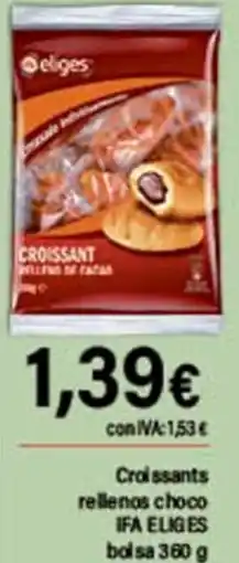 Cash Ifa IFA ELIGES Croissants rellenos choco oferta