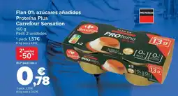 Carrefour Flan 0% azúcares añadidos Proteína Plus Carrefour Sensation oferta