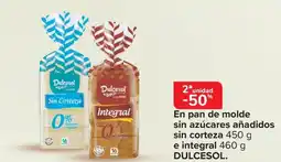 Carrefour DULCESOL En pan de molde sin azúcares añadidos sin corteza e integral oferta