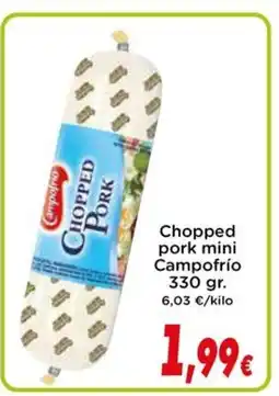 Proxi CAMPOFRIO Chopped pork mini oferta