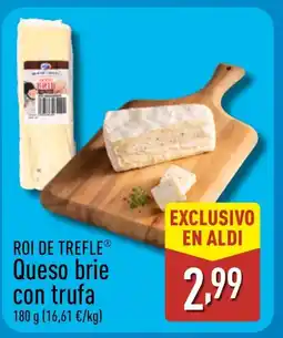 ALDI ROI DE TREFL Queso brie con trufa oferta