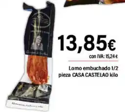 Cash Ifa CASA CASTELAO Lomo embuchado 1/2 pieza oferta