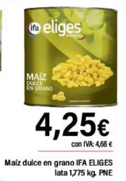 Cash Ifa IFA ELIGES Maíz dulce en grano oferta