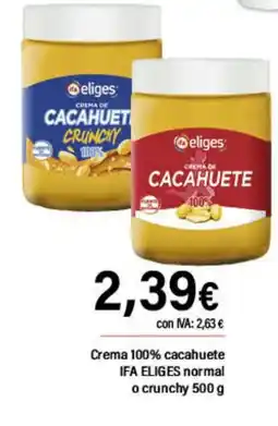 Cash Ifa IFA ELIGES Crema 100% cacahuete normal oferta
