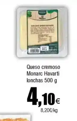 Cash FROIZ Queso cremoso Monarc Havarti lonchas oferta