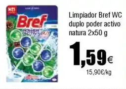 Cash FROIZ BREF Limpiador WC duplo poder activo natura oferta