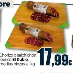 Unide Market EL RUBIO Chorizo o salchichón ibérico medias piezas oferta