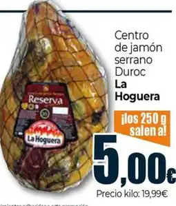 Unide Market LA HOGUERA Centro de jamón serrano Duroc oferta