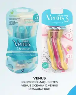 Perfumeries Facial VENUS Promoció maquinetes venus oceana ó venus dragon/fruit oferta