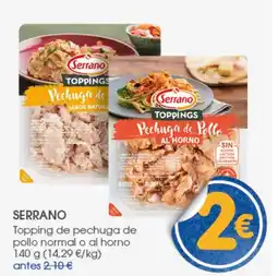 Supermercados Plaza SERRANO Topping de pechuga de pollo normal o al horno oferta
