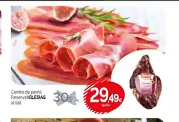 Condis IGLESIAS Centre de pernil Reserva oferta