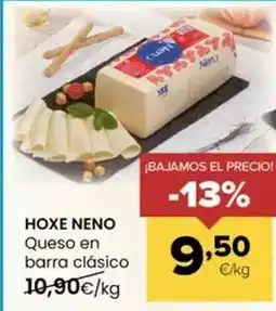 Autoservicios Familia Hoxe - neno queso en barra clasico oferta