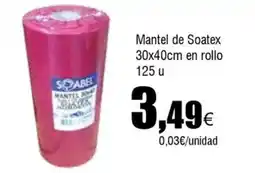 FROIZ SOABEL Mantel de Soatex 30x40cm en rollo 125 u oferta