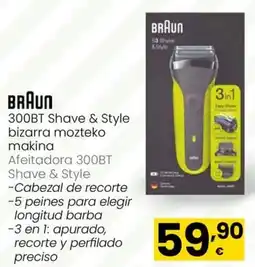 Eroski BRAUN 300BT Shave & Style bizarra mozteko makina oferta