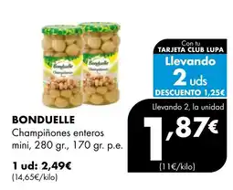 Supermercados Lupa BONDUELLE Champiñones enteros oferta