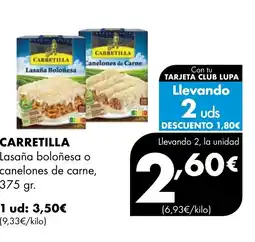 Supermercados Lupa CARRETILLA Lasaña Boloñesa o canelones de carne oferta