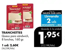 Supermercados Lupa TRANCHETTES Queso para sándwich oferta
