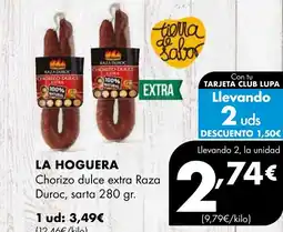 Supermercados Lupa LA HOGUERA Chorizo dulce extra Raza Duroc, sarta oferta