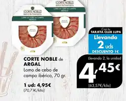 Supermercados Lupa CORTE NOBLE de ARGAL Lomo de cebo de campo ibérico oferta