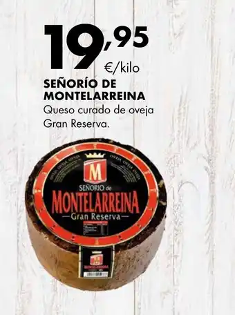 Supermercados Lupa SEÑORÍO DE MONTELARREINA Queso curado de oveja Gran Reserva oferta