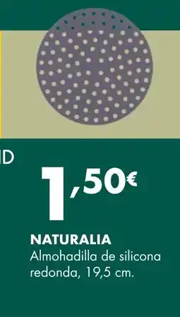 Supermercados Lupa NATURALIA Almohadilla de silicona redonda oferta