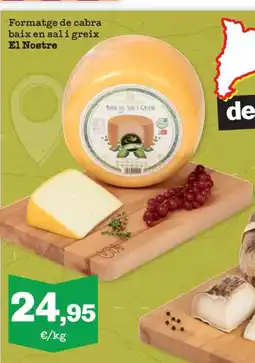 Sorli EL NOSTRE Formatge de cabra baix en sal i greix oferta
