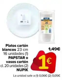 Carrefour PAPSTAR y NUPIK Platos cartón blancos o vasos carton oferta