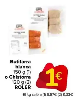 Carrefour ROLER Butifarra blanca o Chistorra oferta