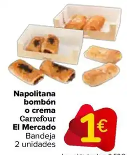 Carrefour Napolitana bombón o crema Carrefour El Mercado oferta