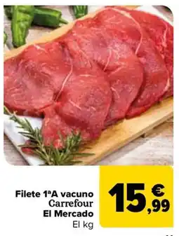 Carrefour Filete 1ªA vacuno Carrefour El Mercado oferta