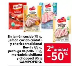 Carrefour CAMPOFRÍO En jamón cocido jamón cocido cuidat+ y chorizo tradicional Revilla pechuga de pollo mortadela siciliana y chopped oferta