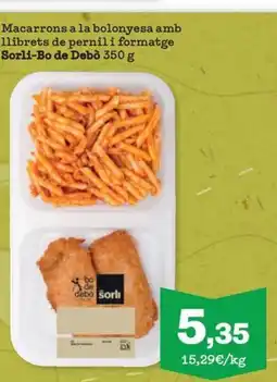 Sorli SORLI-BO DE DEBÒ Macarrons a la bolonyesa amb llibrets de pernil i formatge oferta