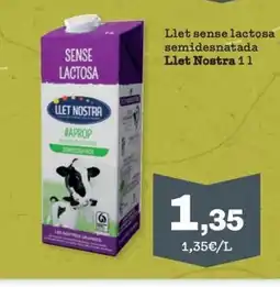 Sorli LLET NOSTRA Llet sense lactosa semidesnatada oferta