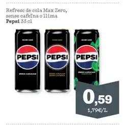 Sorli PEPSI Refresc de cola Max Zero, sense cafeïna ollima oferta