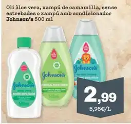 Sorli JOHNSON'S Oli àloe vera, xampú de camamilla, sense estrebades o xampú amb condicionador oferta
