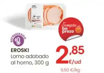 Eroski EROSKI Lomo adobado al horno oferta