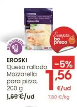 Eroski EROSKI Queso rallado Mozzarella para pizza oferta