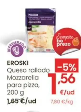 Eroski EROSKI Queso rallado Mozzarella para pizza oferta