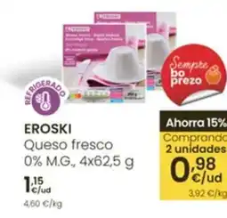 Eroski EROSKI Queso fresco 0% M.G oferta