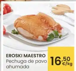 Eroski EROSKI MAESTRO Pechuga de pavo ahumada oferta