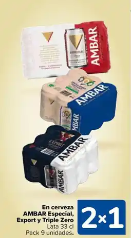 Carrefour AMBAR En cerveza Especial, Export y Triple Zero oferta