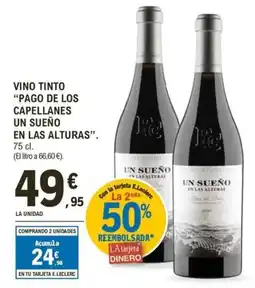 E.Leclerc PAGO DE LOS CAPELLANES UN SUEÑO EN LAS ALTURAS Vino tinto oferta