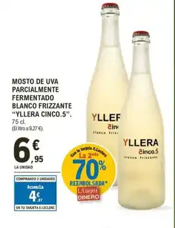 E.Leclerc YLLERA CINCO.5 Mosto de uva parcialmente fermentado blanco frizzante oferta