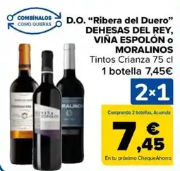 Carrefour D.o. "ribera del duero" dehesas del rey, viña espolón o moralinos oferta