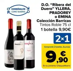 Carrefour D.o. “ribera del duero❞ yllera, pradorey o emina colección barricas oferta